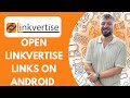 How to Open Linkvertise Links on Android (2025)