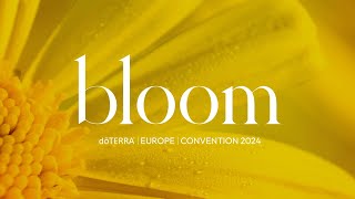 Bloom | dōTERRA Europe Convention 2024