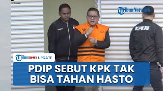 PDI-P Sebut KPK Bukan Penyidik, Tak Bisa Tandatangani Surat Penahanan Hasto