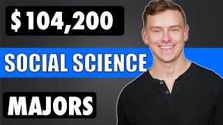 The HIGHEST Paying SOCIAL SCIENCE Degrees (Higher Paying Social Science Majors)