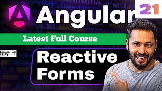 Angular 21 Tutorial in Hindi #42 Reactive Forms | FormControl Basics, Set & Get Values