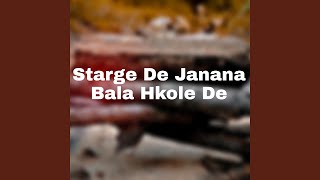 Starge De Janana Bala Hkole De