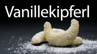 Vanillekipferl - leckere Plätzchen einfach selber machen - Rezept