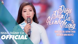 Điệu Dân Ca Kính Mừng (Sáng tác: Sr. Quỳnh Thoại) - Minh Nguyệt | MV OFFICIAL