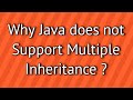 Why Java does not Support Multiple Inheritance
