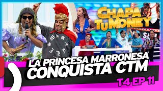 "LA PRINCESA MARRONESA CONQUISTA CTM" - CHAPA TU MONEY