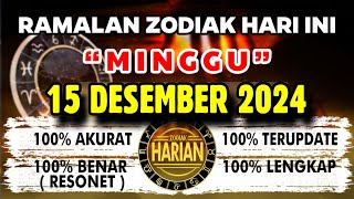 RAMALAN ZODIAK HARI INI MINGGU 15 DESEMBER 2024 LENGKAP DAN AKURAT