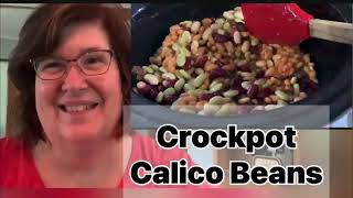 Crockpot Calico Beans -Veva’s vintage recipe