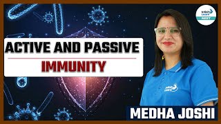 Active and Passive Immunity || #ShortLecture || #NEETZoology || Infinity Learn NEET