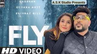 Fly (Official Song) | Badshah | Shehnaz Gill | Uchana Amit | Shehnaaz Gill Badshah New Song Fly Song