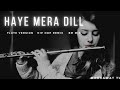 Haye Mera Dil (Flute Version) Remix | Hindi Hip Hop Mix 2021 | Indian Flute Music Ringtone | Bm Mix