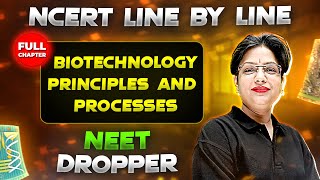 Biotechnology Principles and Processes FULL CHAPTER | NCERT Class 12th Zoology | Chapter 14 | Yakeen