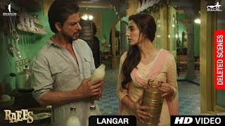 Raees | Langar | Deleted Scene | Shah Rukh Khan, Mahira Khan, Nawazuddin Sidiqqui