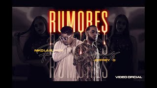 Jeffrey G. X Niko La Fuerza - Rumores 💔 (Video Oficial)