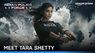 Introducing ATS Chief Tara Shetty | Indian Police Force | Shilpa Shetty | Prime Video India