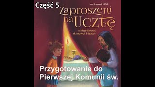 Zaproszeni na ucztę cz. 5