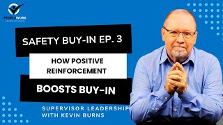 Safety Buy-in Ep. 03: How Positive Reinforcement Boosts Buy-In