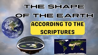 Does The Bible Reveal The Shape Of The Earth