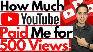 How Much Youtube Paid Me for Just 500 Views! *2020 Update*