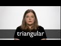 How to pronounce TRIANGULAR in British English