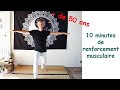 10 minutes de renforcement musculaire + de 50 ans