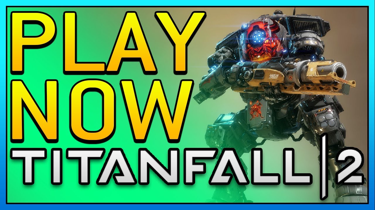 PLAY FOR FREE - Titanfall 2 Trial! - YouTube