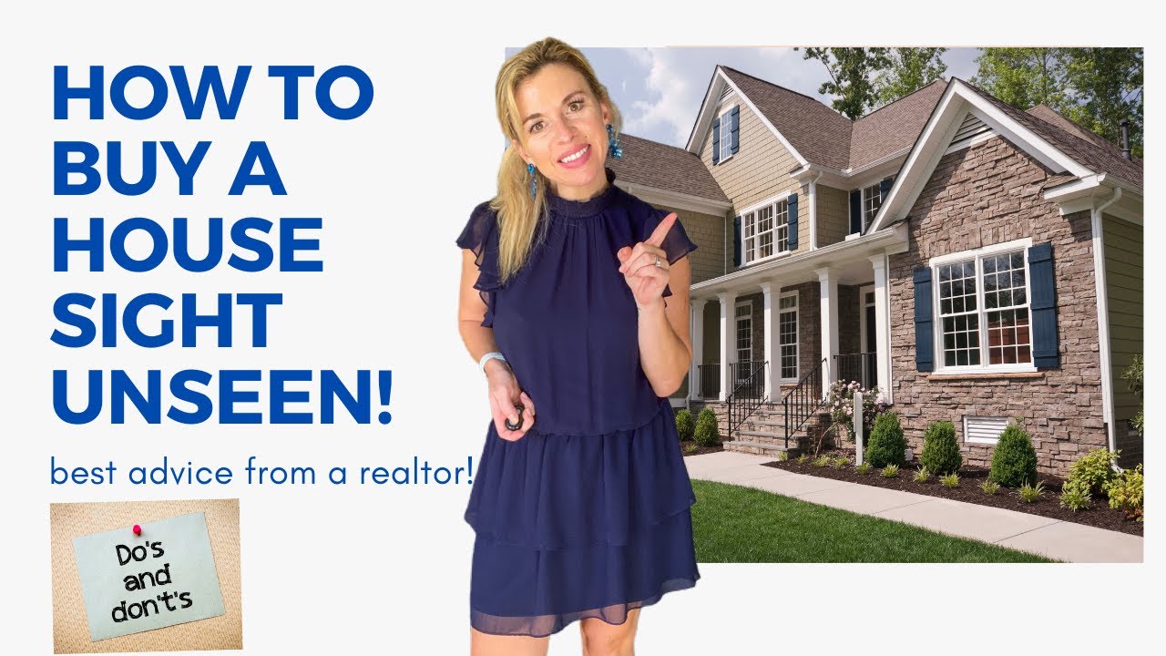 How To Buy A House Sight Unseen: Some Tips For Buyers And Realtors ...