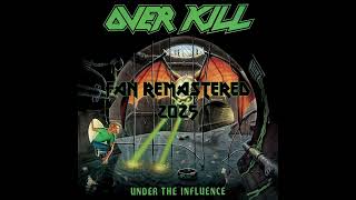 Overkill - Under the Influence [Fan Remastered, Full Album, 1988]