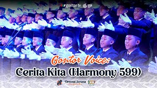 Gontor Voice: Cerita Kita (Harmony 599) Choir Live on Drama Arena 599