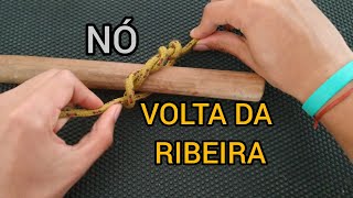 Nó Volta da Ribeira Como Fazer