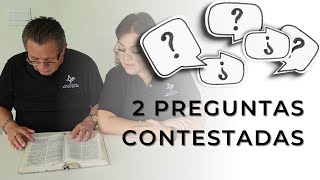 2 PREGUNTAS QUE CONTESTAR