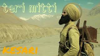 TERI MITTI  | 8D SONG | KESARI