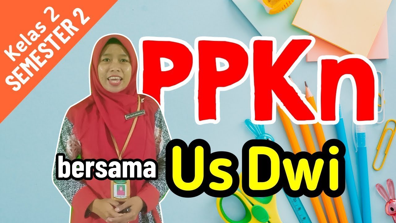 PPKN | Kelas 2 " Aturan Merawat Tanaman Di Sekolah Dan Manfaat Menaati ...