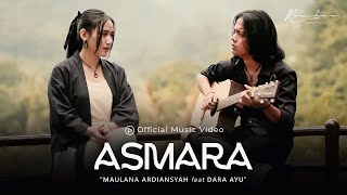 Maulana Ardiansyah Ft. Dara Ayu - Asmara (Official Acoustic Version)