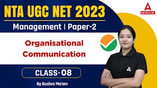 NTA UGC NET 2023 Management  Paper 2  I Management Organisational Communication I By Bushra Shazli