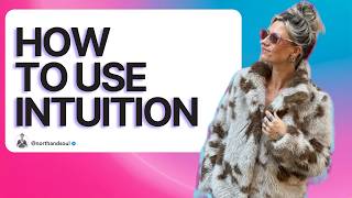How To Use Your Intuition (The Inner Voice)