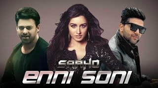 Enni Soni (Teaser) | Saaho | Prabhas, Shraddha Kapoor | Guru Randhawa,