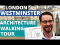 LONDON Walking Tour - WESTMINSTER, History of Architecture