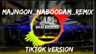 majnoon__naboodam(slowed Reverb)__(remix)__dj__bass boosted 🔊//TikTok trending song
