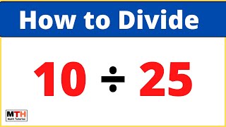 10 divided by 25 (10÷25)