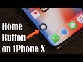 How to Enable the Secret Home Button on the iPhone X - It's there How to Enable the Secret Home Button on the iPhone X - It's there