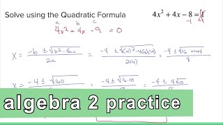 Algebra 2 Practice - Solve the Quadratic Equation 4x^2 + 4x - 8 = 0 using the Quadratic Formula