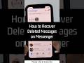 How to Recover Deleted Messages on Messenger