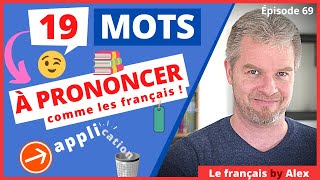 Voici 19 Mots que tu prononceras comme un Français !