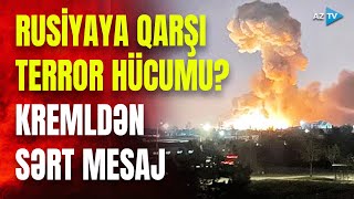 Rusiyada daha bir TERROR: Putinin sözçüsü ELAN ETDİ - NƏ BAŞ VERİR?