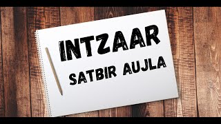 Intzaar lyrics : Satbir Aujla। #intzaar  #bassboosted । Intzaar #lofi। #latestpunjabisongs। #album