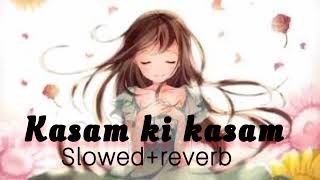 Kasam Ki Kasam | Main Prem Ki Diwani Hoon - Slowed + Reverb