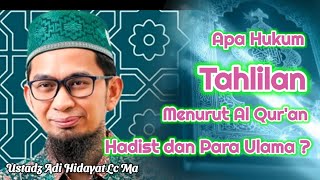 Hukum Tahlilan  | Ustadz Adi Hidayat Lc Ma