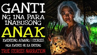 GANTI NG INA PARA SA INABUSONG ANAK