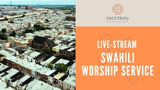 SACCPhilly Live Stream Worship Service